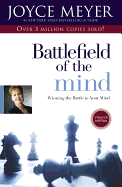 Battlefield of the Mind: Winning the Battle in Your Mind - Joyce Meyer