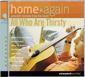 Home Again CD - All Who Are Thirsty