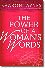 The Power of a Woman's Words, Paperback - by Sharon Jaynes
