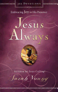Jesus Always: Embracing Joy in His Presence ( Jesus Always )