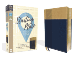 NIV Starting Place Study Bible, Leathersoft, Blue/Tan, Comfort Print: An Introductory Exploration of Studying God's Word